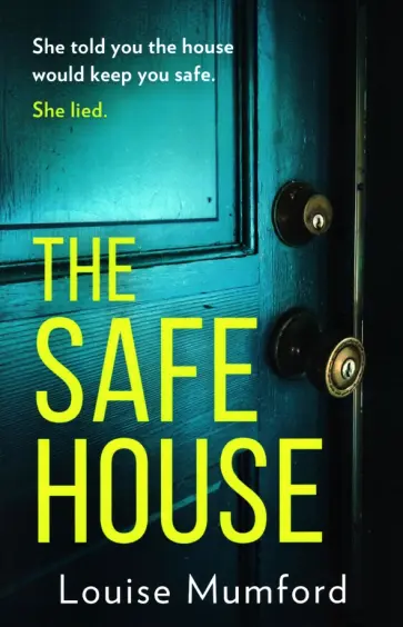 Louise Mumford - The Safe House обложка книги