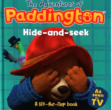 The Adventures of Paddington. Hide-and-Seek. A Lift-the-Flap Book обложка книги