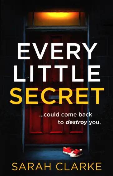 Sarah Clarke - Every Little Secret обложка книги