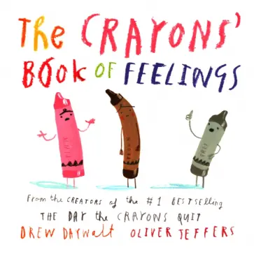 Drew Daywalt - The Crayons' Book of Feelings Drew Daywalt - The Crayons' Book of Feelings обложка книги