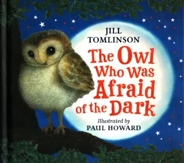 Jill Tomlinson - The Owl Who Was Afraid of the Dark обложка книги
