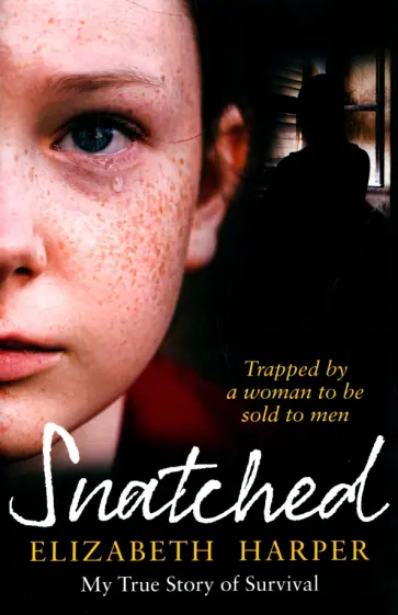 Elizabeth Harper - Snatched. Trapped by a Woman to Be Sold to Men обложка книги