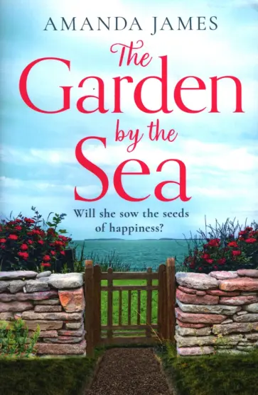 Amanda James - The Garden by the Sea обложка книги