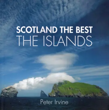 Peter Irvine - Scotland The Best The Islands обложка книги