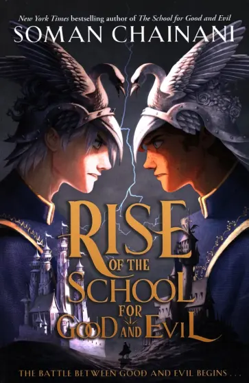 Soman Chainani - Rise of the School for Good and Evil Soman Chainani - Rise of the School for Good and Evil обложка книги