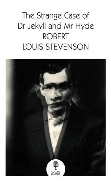 Robert Stevenson - The Strange Case of Dr Jekyll and Mr Hyde обложка книги