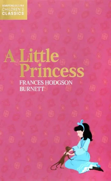 Frances Burnett - A Little Princess Frances Burnett - A Little Princess обложка книги