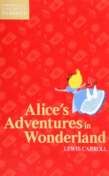 Lewis Carroll - Alice's Adventures in Wonderland Lewis Carroll - Alice's Adventures in Wonderland обложка книги