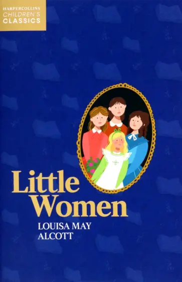 Louisa Alcott - Little Women Louisa Alcott - Little Women обложка книги