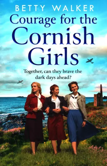 Betty Walker - Courage for the Cornish Girls обложка книги