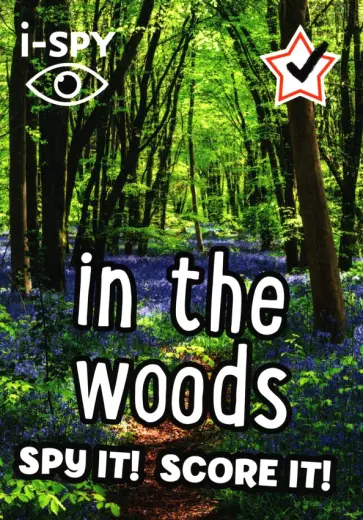 I-Spy in the Woods. Spy It! Score It! обложка книги