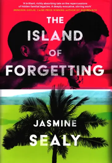 Jasmine Sealy - The Island of Forgetting обложка книги