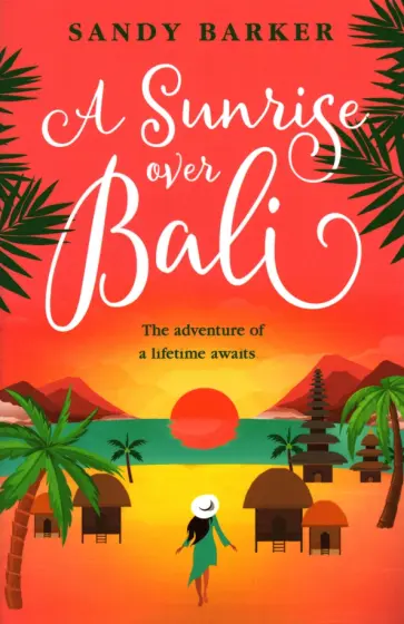 Sandy Barker - A Sunrise over Bali обложка книги