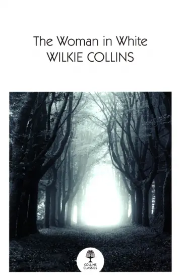 Wilkie Collins - The Woman in White обложка книги