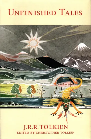 Tolkien John Ronald Reuel - Unfinished Tales Tolkien John Ronald Reuel - Unfinished Tales обложка книги