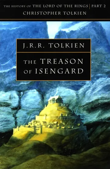 Tolkien John Ronald Reuel - The Treason of Isengard обложка книги