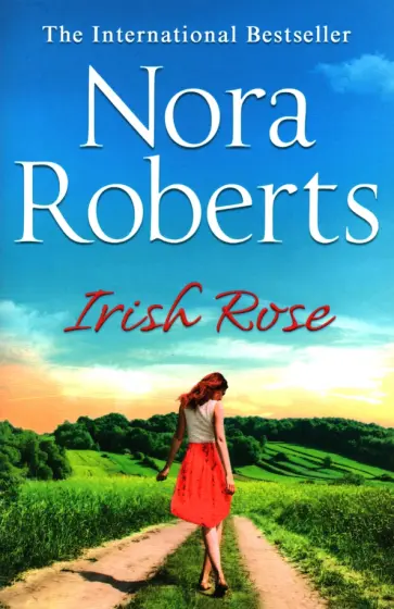 Nora Roberts - Irish Rose Nora Roberts - Irish Rose обложка книги