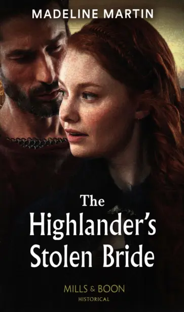 Madeline Martin - The Highlander's Stolen Bride Madeline Martin - The Highlander's Stolen Bride обложка книги