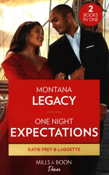 LaQuette, Frey - Montana Legacy. One Night Expectations LaQuette, Frey - Montana Legacy. One Night Expectations обложка книги
