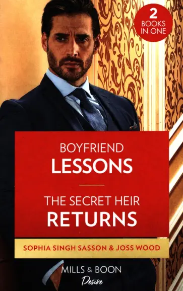 Sasson, Wood - Boyfriend Lessons. The Secret Heir Returns Sasson, Wood - Boyfriend Lessons. The Secret Heir Returns обложка книги