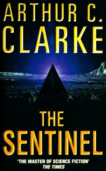 Arthur Clarke - The Sentinel Arthur Clarke - The Sentinel обложка книги