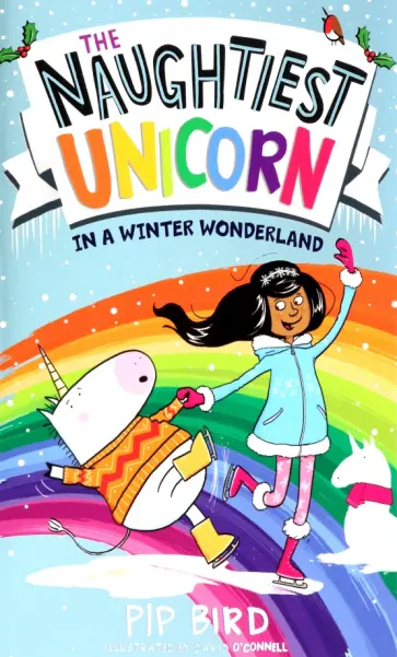 Pip Bird - The Naughtiest Unicorn in a Winter Wonderland обложка книги