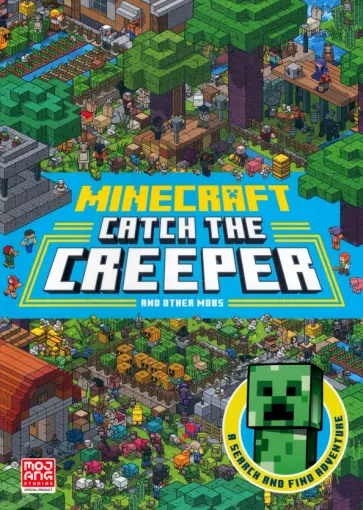 Stephanie Milton - Minecraft Catch The Creeper and Other Mobs. A Search And Find Adventure обложка книги