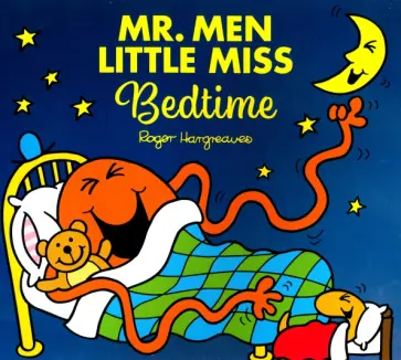 Adam Hargreaves - Mr. Men Little Miss at Bedtime Adam Hargreaves - Mr. Men Little Miss at Bedtime обложка книги