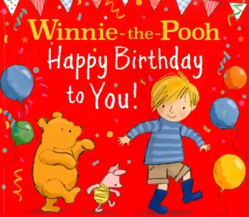Winnie-the-Pooh. Happy Birthday to You! обложка книги