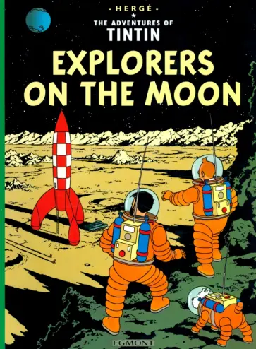 Herge - Explorers on the Moon Herge - Explorers on the Moon обложка книги