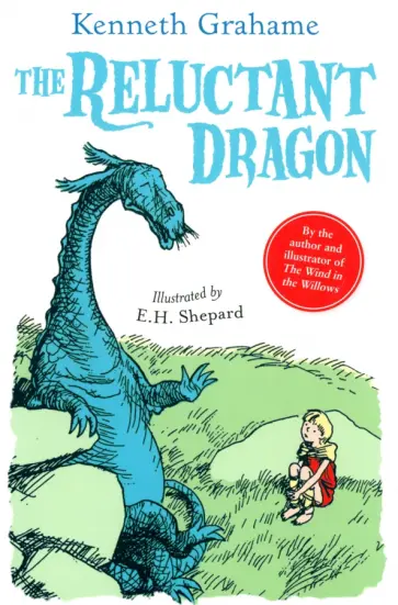 Kenneth Grahame - The Reluctant Dragon Kenneth Grahame - The Reluctant Dragon обложка книги