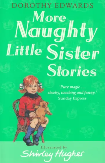 Dorothy Edwards - More Naughty Little Sister Stories обложка книги