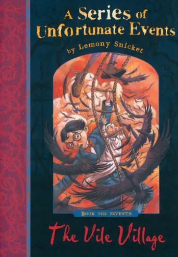 Lemony Snicket - The Vile Village Lemony Snicket - The Vile Village обложка книги