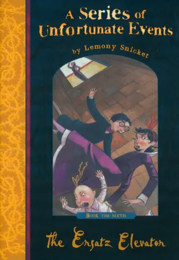 Lemony Snicket - The Ersatz Elevator обложка книги