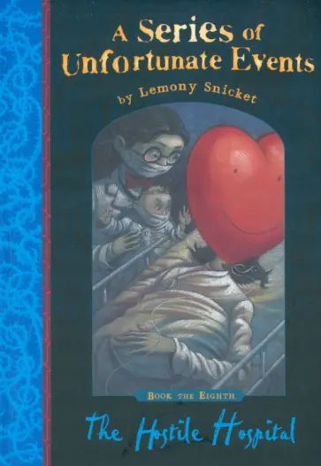 Lemony Snicket - The Hostile Hospital обложка книги