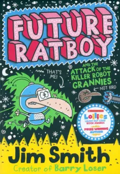 Jim Smith - Future Ratboy and the Attack of the Killer Robot Grannies обложка книги