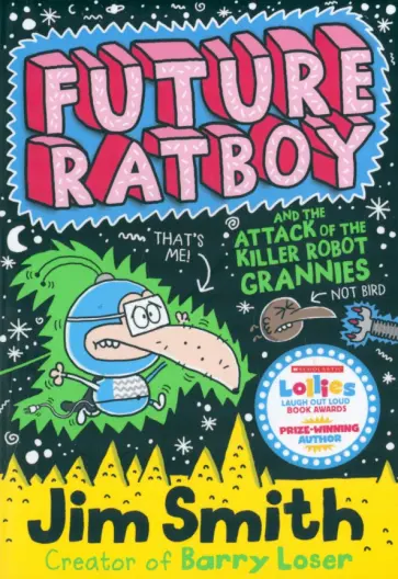 Jim Smith - Future Ratboy and the Attack of the Killer Robot Grannies обложка книги