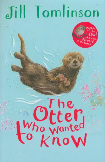 Jill Tomlinson - The Otter Who Wanted to Know обложка книги