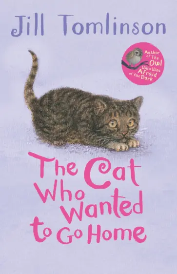 Jill Tomlinson - The Cat Who Wanted to Go Home обложка книги