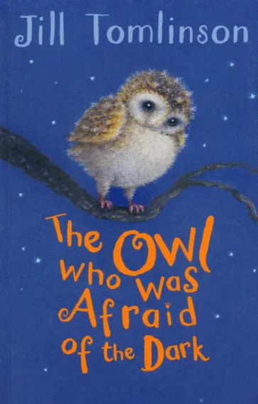 Jill Tomlinson - The Owl Who Was Afraid of the Dark обложка книги