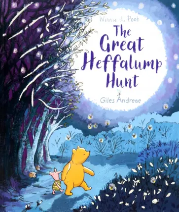 Giles Andreae - Winnie-the-Pooh. The Great Heffalump Hunt обложка книги
