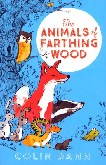 Colin Dann - The Animals of Farthing Wood обложка книги