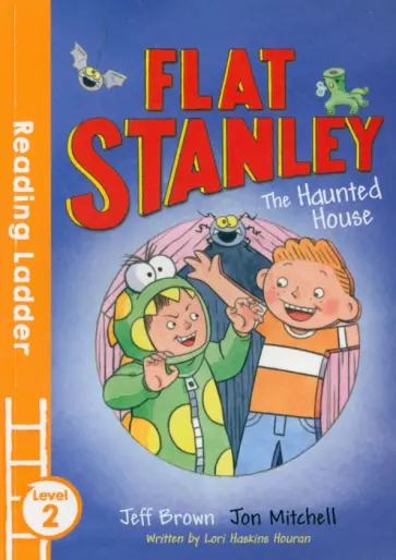 Jeff Brown - Flat Stanley and the Haunted House. Level 2 Jeff Brown - Flat Stanley and the Haunted House. Level 2 обложка книги