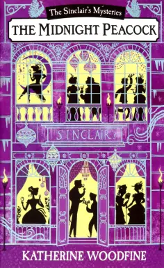 Katherine Woodfine - The Midnight Peacock обложка книги