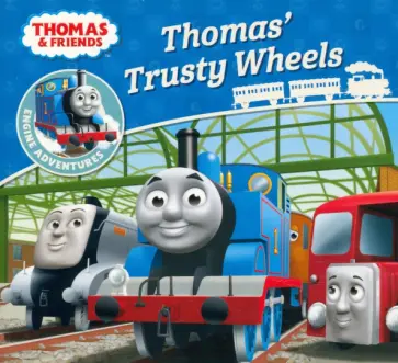 Reverend Awdry - Thomas & Friends. Thomas' Trusty Wheels обложка книги