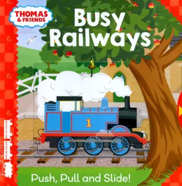 Busy Railways. Push, Pull and Slide! обложка книги