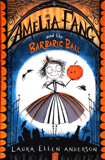 Laura Anderson - Amelia Fang and the Barbaric Ball обложка книги