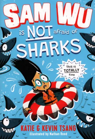 Tsang, Tsang - Sam Wu is Not Afraid of Sharks! обложка книги