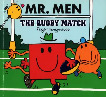 Adam Hargreaves - Mr Men Little Miss. The Rugby Match Adam Hargreaves - Mr Men Little Miss. The Rugby Match обложка книги