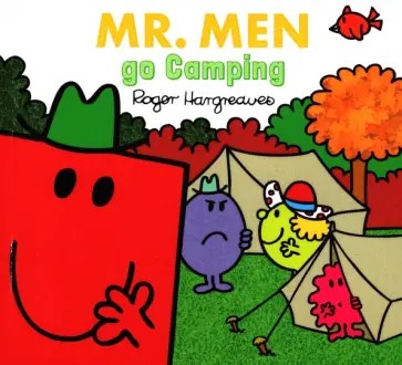 Adam Hargreaves - Mr. Men Go Camping Adam Hargreaves - Mr. Men Go Camping обложка книги
